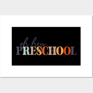 Oh Hey Preschool Back To School For Teachers And Students Posters and Art